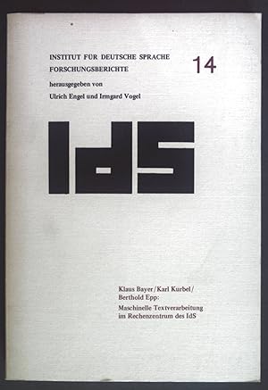 Seller image for Maschinelle Textverarbeitung im Rechenzentrum des IdS. Institut fr deutsche Sprache Forschungsberichte 14 for sale by books4less (Versandantiquariat Petra Gros GmbH & Co. KG)