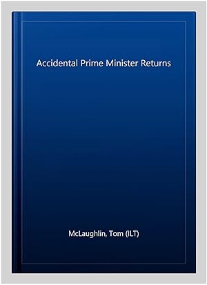 Imagen del vendedor de Accidental Prime Minister Returns a la venta por GreatBookPrices