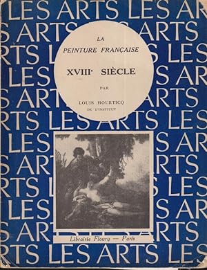 Seller image for La peinture franaise XVIIIe sicle for sale by PRISCA