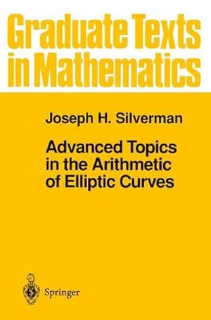 Bild des Verkufers fr Advanced Topics in the Arithmetic of Elliptic Curves zum Verkauf von AHA-BUCH GmbH