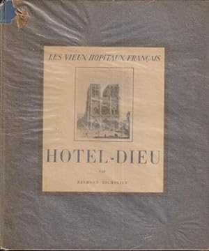 Image du vendeur pour Hotel-Dieu, par Raymond Escholier. mis en vente par PRISCA