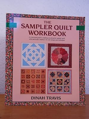 The Sampler Quilt Workbook. A structured Guide to making an attractive Sampler Quilt, with partic...