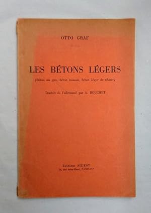 Les Bétons légers. (Béton au gaz, béton mousse, béton léger de chaux).