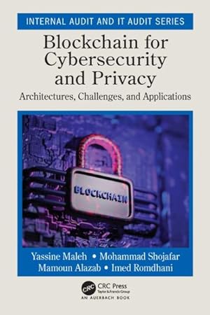Seller image for Blockchain for Cybersecurity and Privacy : Architectures, Challenges, and Applications for sale by GreatBookPrices