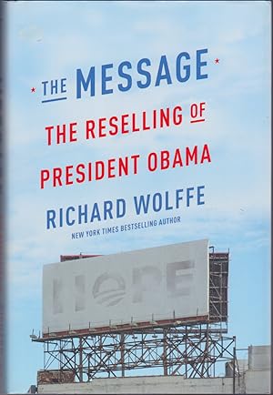 Seller image for The Message: The Reselling of President Obama for sale by Books of the World