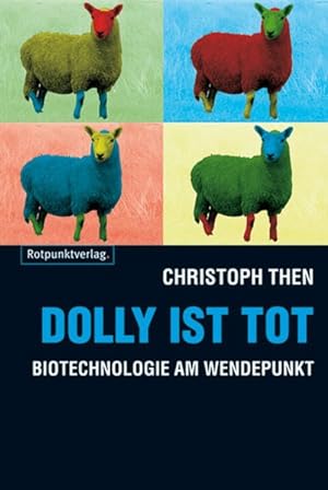 Bild des Verkäufers für Dolly ist tot: Biotechnologie am Wendepunkt zum Verkauf von Gerald Wollermann