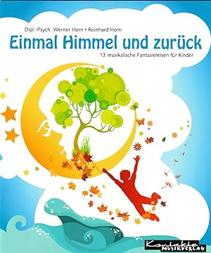 Image du vendeur pour Einmal Himmel und zurck: 13 Fantasiereisen fr Kinder mis en vente par Falkensteiner