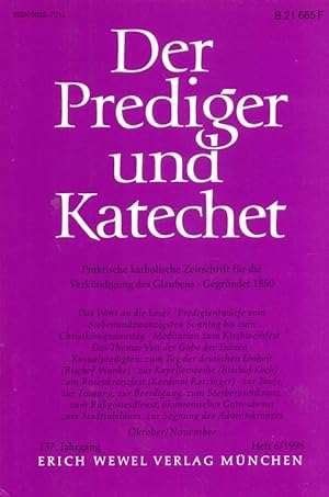 Bild des Verkufers fr Der Prediger und Katechet. Praktische katholische Zetschrift fr die Verkndigung deds Glaubens. 137. Jahrgang, Oktober/ November 1998, Heft 6. zum Verkauf von Online-Buchversand  Die Eule