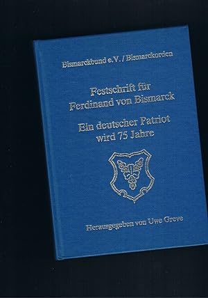 Bild des Verkufers fr Festschrift fr Ferdinand von Bismarck ein Deutscher Patriot wird 75 Jahre zum Verkauf von manufactura