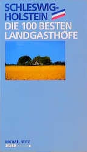 Imagen del vendedor de Schleswig-Holstein, die 100 besten Landgasthfe a la venta por Antiquariat Armebooks