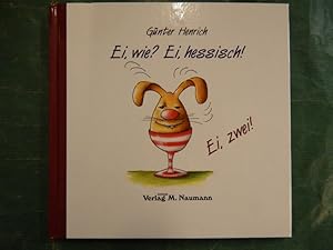 Ei, wie? Ei, hessisch! - Ei, zwei!