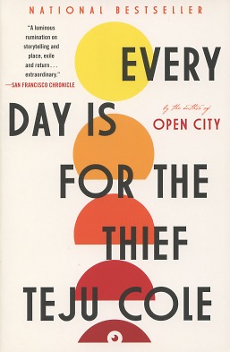 Image du vendeur pour Every Day Is For The Thief: Fiction mis en vente par Kenneth A. Himber