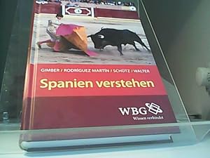 Image du vendeur pour Spanien verstehen. Arno Gimber . / WBG - Wissen verbindet mis en vente par Eichhorn GmbH
