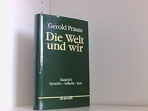Seller image for Die Welt und wir, Bd.1/1, Sprache, Subjekt, Zeit: Band I, 1: Sprache Subjekt Zeit for sale by Book Broker