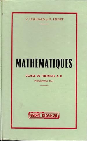 Seller image for MATHEMATIQUES CLASSE DE PREMIERE A B -PROGRAMME DU 2 MAI 1961 for sale by Librairie l'Aspidistra