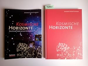 Kosmische Horizonte : Bausteine einer neuen Astronomie. Johannes Viktor Feitzinger. Ill. von Pell...