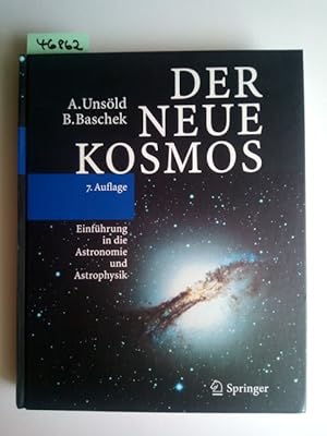Der neue Kosmos : Einführung in die Astronomie und Astrophysik. Albrecht Unsöld ; Bodo Baschek