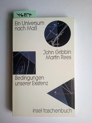Ein Universum nach Mass : Bedingungen unserer Existenz. John Gribbin ; Martin Rees. Aus dem Engl....