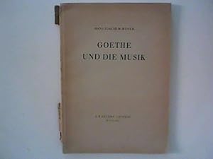 Bild des Verkufers fr Goethe und die Musik zum Verkauf von ANTIQUARIAT FRDEBUCH Inh.Michael Simon