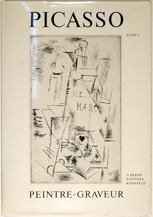Imagen del vendedor de Picasso Peintre-Graveur. Tome I. Catalogue raisonné de l'oeuvre gravé et lithographié et des monotypes. 1899-1931. a la venta por Gerhard Zähringer Antiquariat & Galerie