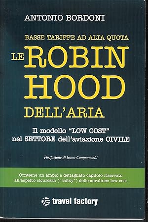 Bild des Verkufers fr Basse tariffe ad alta quota le robin Hood dell'aria zum Verkauf von MULTI BOOK