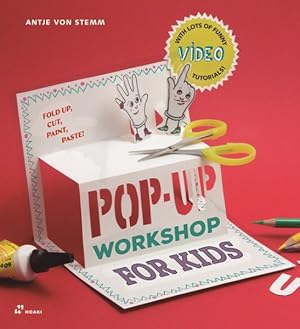Image du vendeur pour Pop-Up Workshop for Kids : Fold, Cut, Paint and Glue mis en vente par GreatBookPricesUK