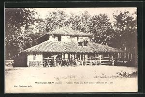 Carte postale Monguilhem, Vieille Halle du XIIe siècle démolie en 1903