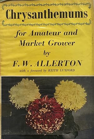 Immagine del venditore per Chrysanthemums for amateur and market grower venduto da Acanthophyllum Books