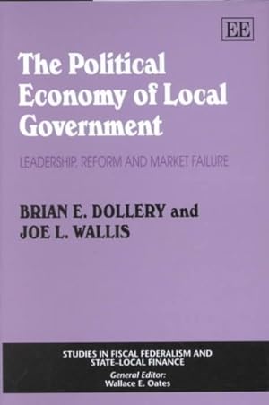 Imagen del vendedor de Political Economy of Local Government : Leadership, Reform, and Market Failure a la venta por GreatBookPrices