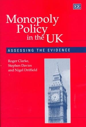 Seller image for Monopoly Policy in the Uk : Assessing the Evidence for sale by GreatBookPrices