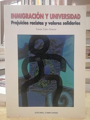 Imagen del vendedor de INMIGRACIN Y UNIVERSIDAD Prejuicios racistas y valores solidarios. a la venta por LLIBRERIA KEPOS-CANUDA