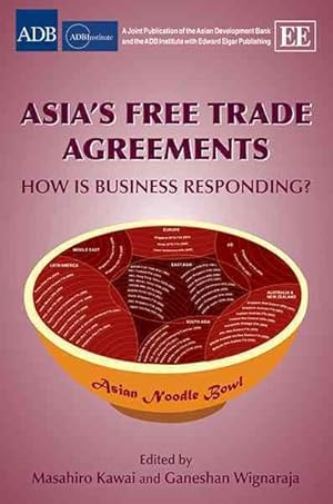 Seller image for Asia's Free Trade Agreements : How is Business Responding? for sale by GreatBookPrices