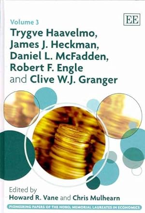 Seller image for Trygve Haavelmo, James J. Heckman, Daniel L. McFadden, Robert F. Engle and Clive W. J. Granger for sale by GreatBookPricesUK
