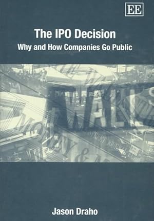 Image du vendeur pour Ipo Decision : Why and How Companies Go Public mis en vente par GreatBookPrices