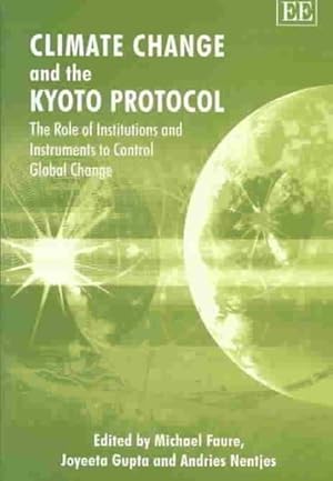 Image du vendeur pour Climate Change and the Kyoto Protocol : The Role of Institutions and Instruments to Control Global Change mis en vente par GreatBookPrices
