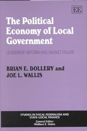 Imagen del vendedor de Political Economy of Local Government : Leadership, Reform, and Market Failure a la venta por GreatBookPrices