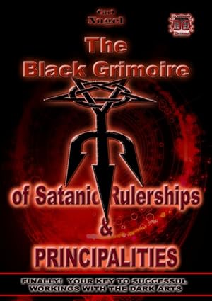 THE BLACK GRIMOIRE OF SATANIC RULERSHIPS & PRINCIPALITIES BY CARL NAGEL - Occult Books Occultism ...