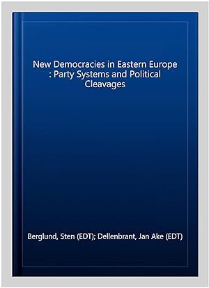 Immagine del venditore per New Democracies in Eastern Europe : Party Systems and Political Cleavages venduto da GreatBookPricesUK