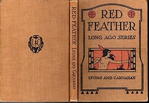 Seller image for Red Feather Stories: A Book of Indian Life and Tales for Little Readers (Long Ago Series ) for sale by Dorley House Books, Inc.