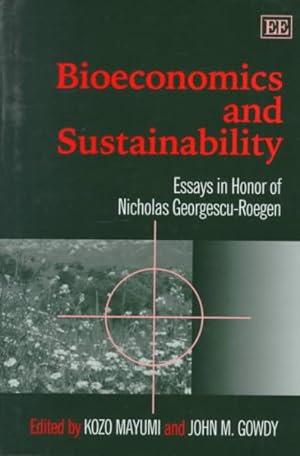 Image du vendeur pour Bioeconomics and Sustainability : Essays in Honor of Nicholas Georgescu-Roegen mis en vente par GreatBookPricesUK