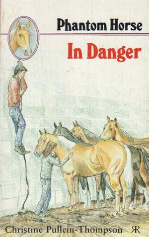 Image du vendeur pour PHANTOM HORSE IN DANGER mis en vente par Black Stump Books And Collectables