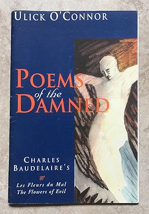 Image du vendeur pour Poems of the Damned : Charles Baudelaire's Les Fleurs du Mal - The Flowers of Evil mis en vente par Joe Collins Rare Books