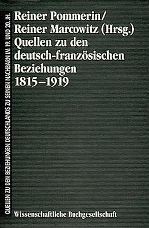 Bild des Verkufers fr Quellen zu den deutsch-franzsischen Beziehungen 1815-1919 : Resume in franzs. Sprache zum Verkauf von AHA-BUCH GmbH
