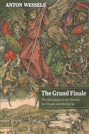 Bild des Verkufers fr Grand Finale : The Apocalypse in the Tanakh, the Gospel, and the Qur'an zum Verkauf von GreatBookPrices