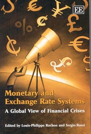 Bild des Verkufers fr Monetary and Exchange Rate Systems : A Global View of Financial Crises zum Verkauf von GreatBookPrices