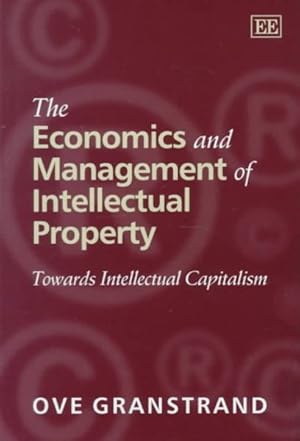 Seller image for Economics and Management of Intellectual Property : Towards Intellectual Capitalism for sale by GreatBookPrices