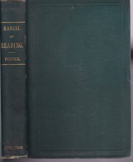 Manual of Reading, in Four Parts: Orthophony, Class Methods, Gesture, and Elocution: Designed for...