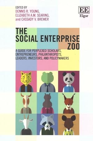 Seller image for Social Enterprise Zoo : A Guide for Perplexed Scholars, Entrepreneurs, Philanthropists, Leaders, Investors, and Policymakers for sale by GreatBookPricesUK
