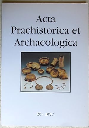 Acta Praehistorica et Archaeologica ; Band 29 - 1997