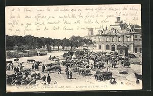 Carte postale Valence, La Place de l`Hôtel-de-Ville - Le Marché aux Boeufs